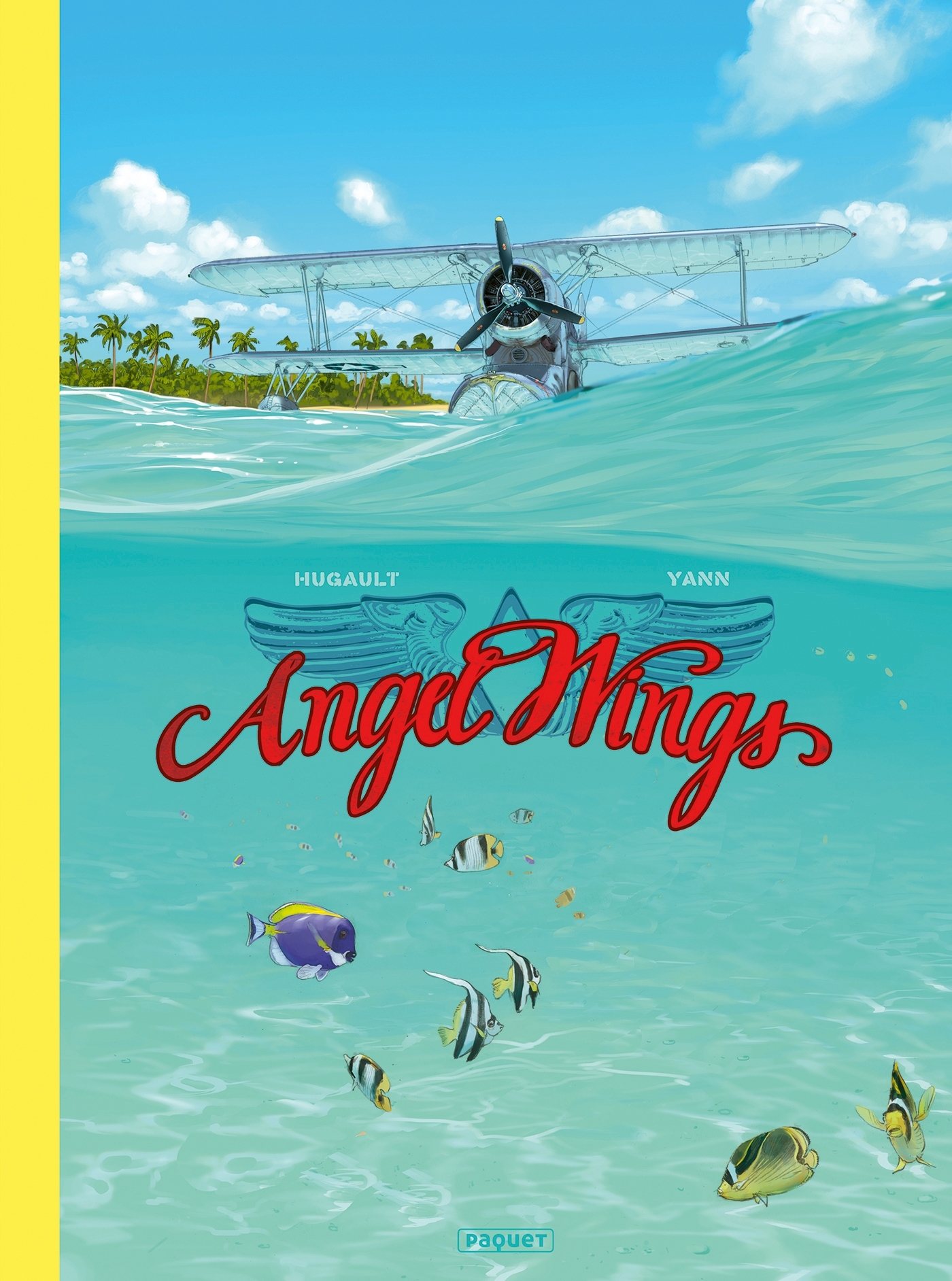 ANGEL WINGS - INTEGRALE -  Yann - PAQUET