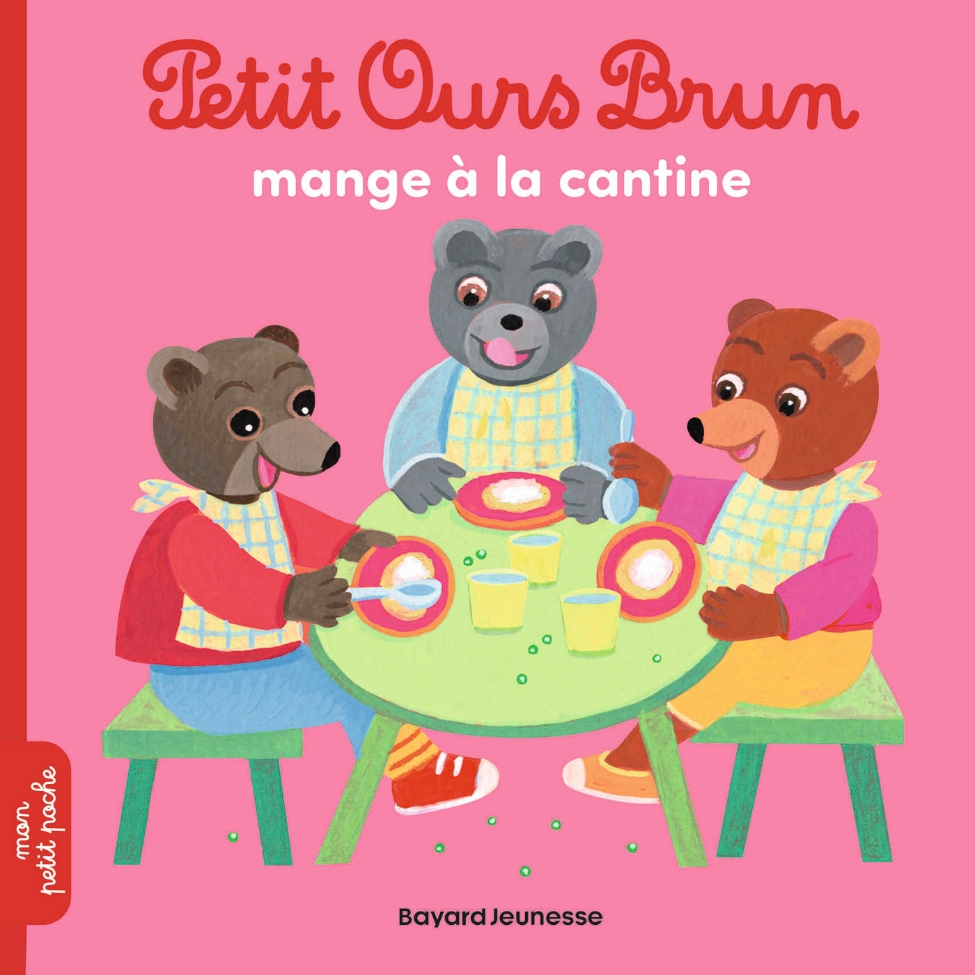 Petit Ours Brun mange à la cantine - Dès 2 ans - Marie Aubinais - BAYARD JEUNESSE