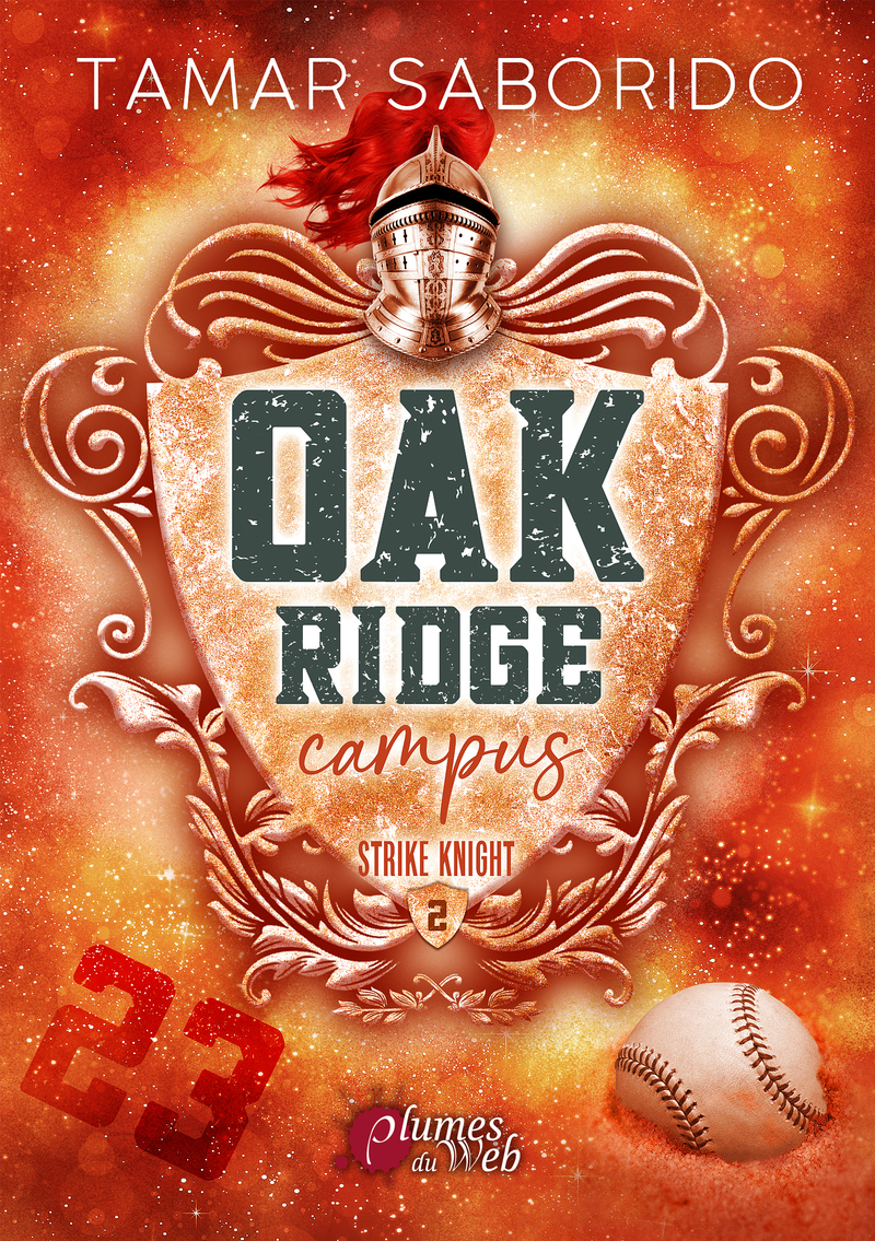 Oak Ridge Campus - Tome 02 Strike Knight - TAMAR SABORIDO - PLUMES DU WEB