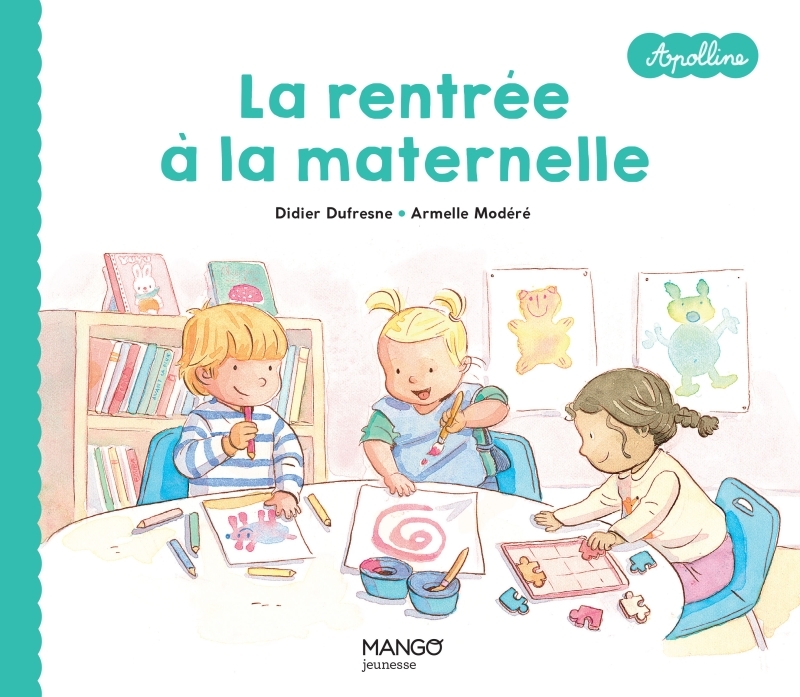 La rentrée à la maternelle - Didier DUFRESNE - MANGO