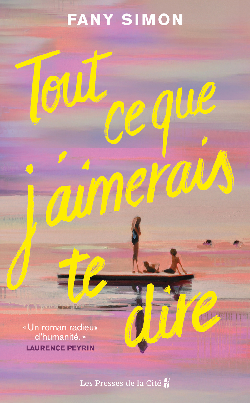 Tout ce que j'aimerais te dire - Fany Simon - PRESSES CITE
