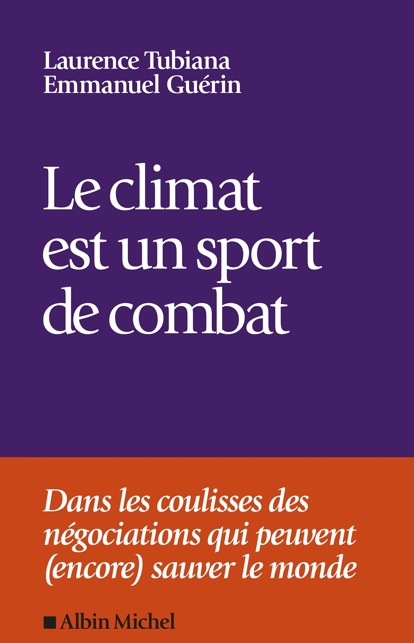 Le Climat est un sport de combat - Laurence Tubiana, Emmanuel Guérin - ALBIN MICHEL