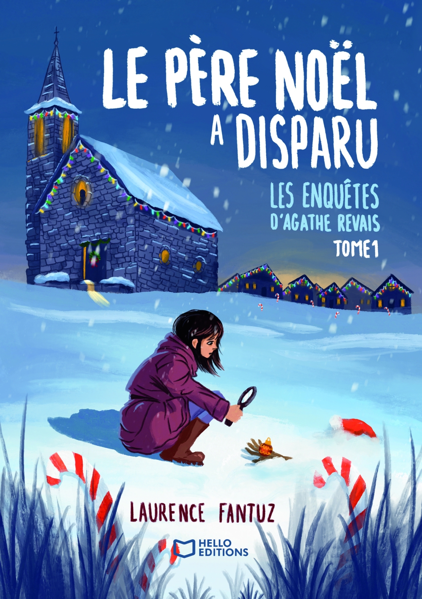 Le Père Noël a disparu ! Les enquêtes d'Agathe Revais - Tome 1 - Laurence Fantuz - HELLO EDITIONS