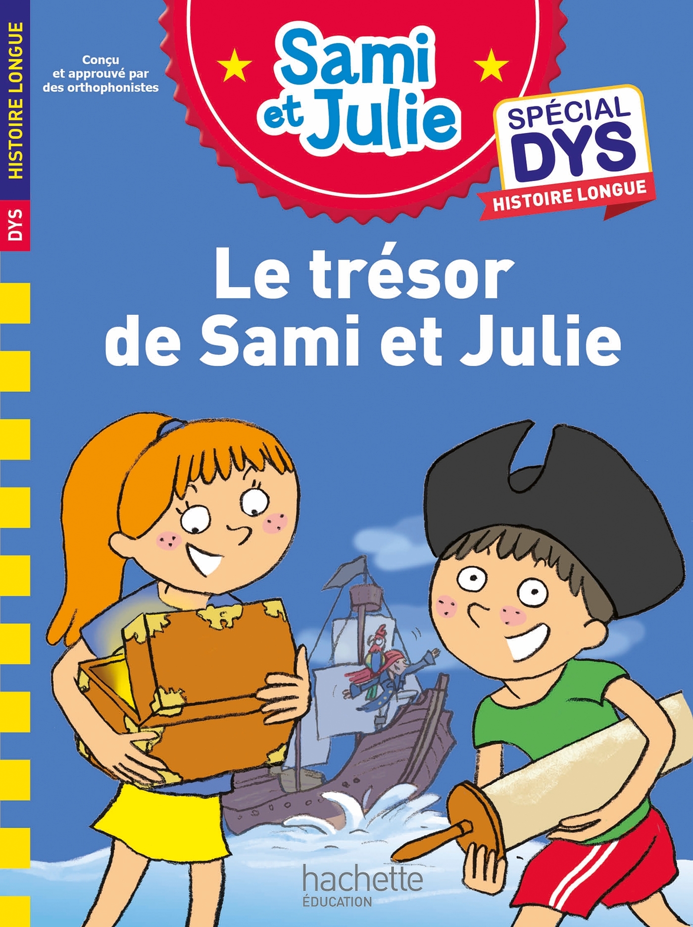 Sami et Julie - Spécial DYS Histoire longue - Le trésor de Sami et Julie - Audrey Fourches, Emmanuelle Massonaud - HACHETTE EDUC