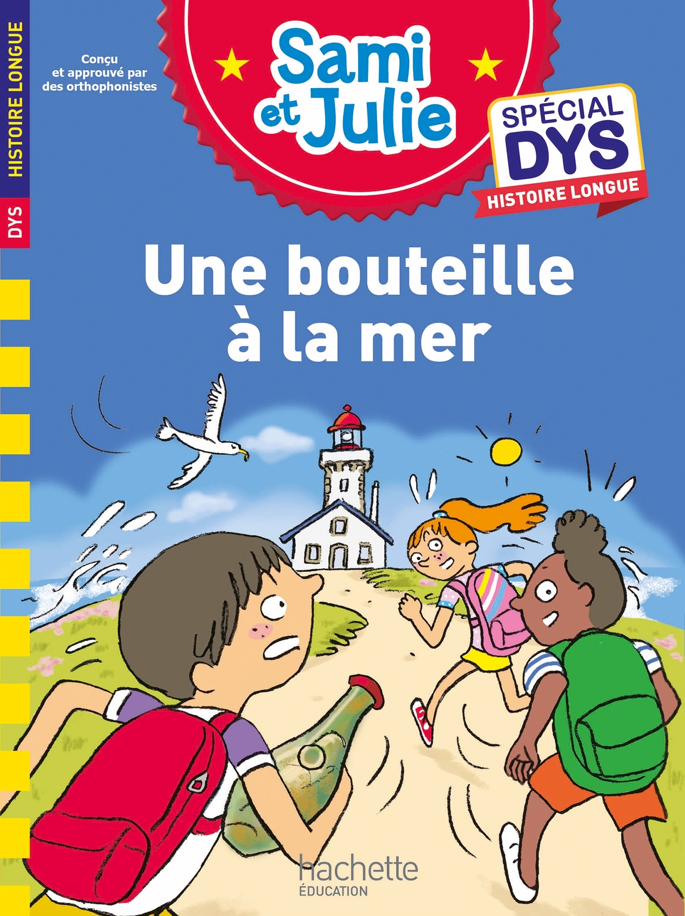 Sami et Julie - Spécial DYS Histoire longue - Une bouteille à la mer - Audrey Fourches, Emmanuelle Massonaud - HACHETTE EDUC