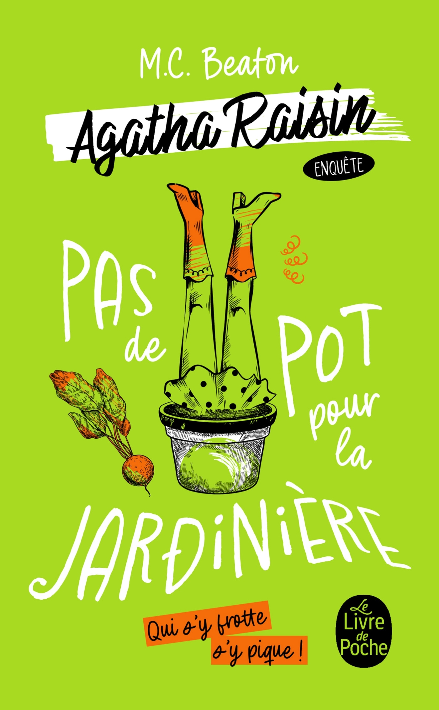 Pas de pot pour la jardinière (Agatha Raisin enquête, Tome 3) - M. C. Beaton - LGF
