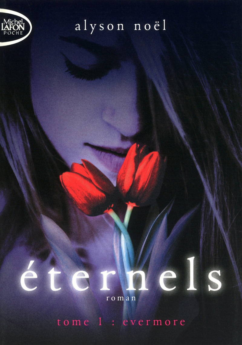 Eternels T01 Evermore - Alyson Noël - MICHEL LAFON PO