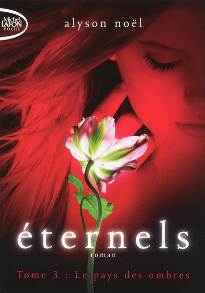 Eternels T03 Le pays des ombres - Alyson Noël - MICHEL LAFON PO
