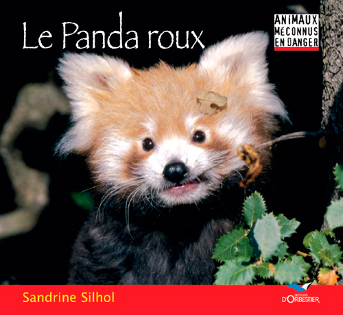 Le Panda roux - SANDRINE SILHOL - ORBESTIER
