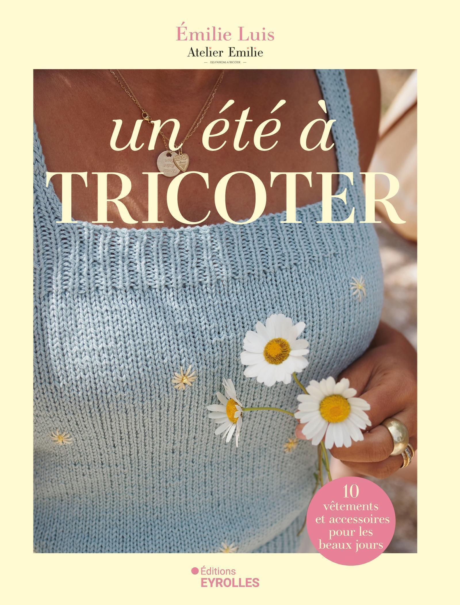 Un été à tricoter - Emilie Luis - EYROLLES