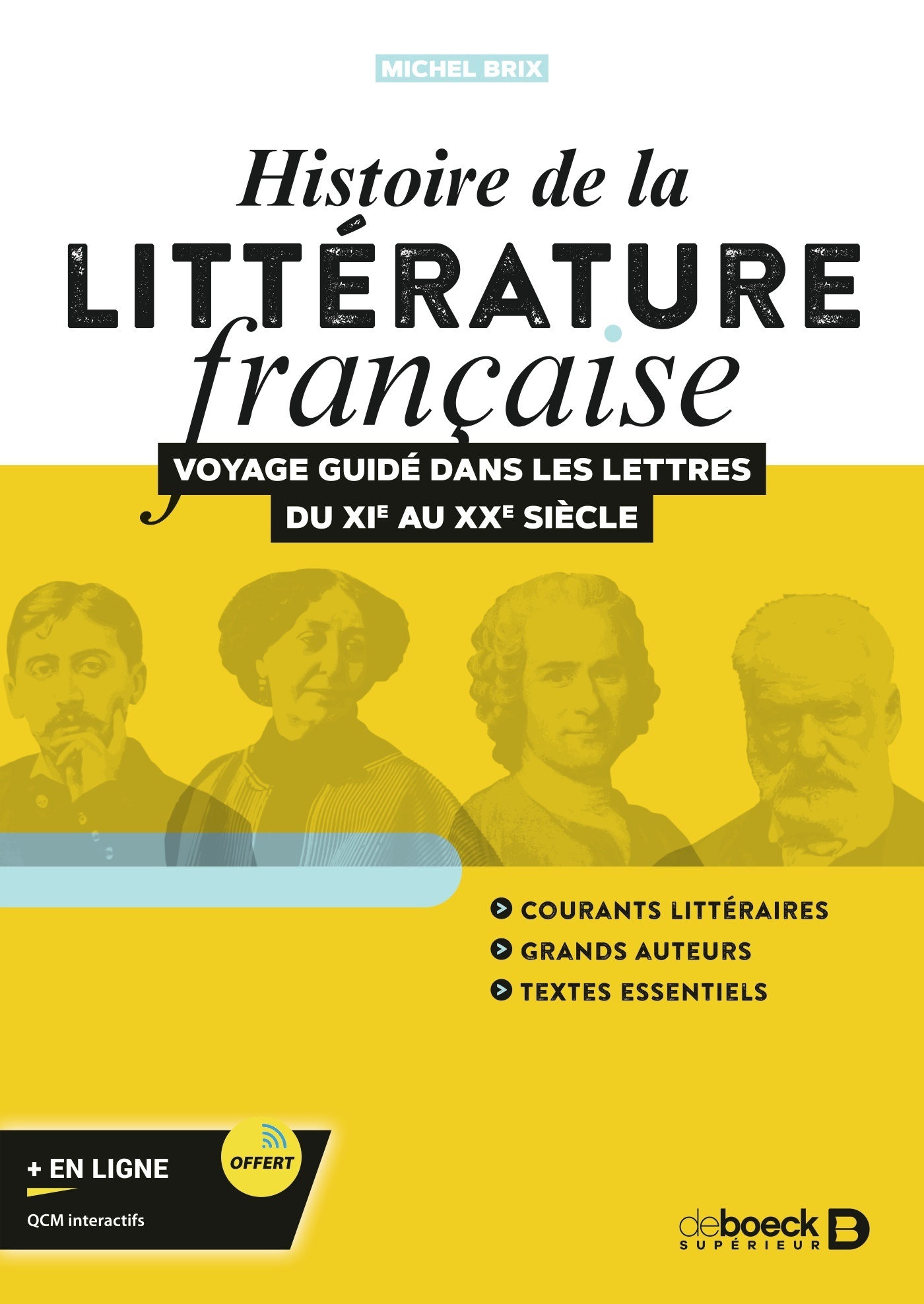 Histoire de la littérature française - Michel Brix - DE BOECK SUP