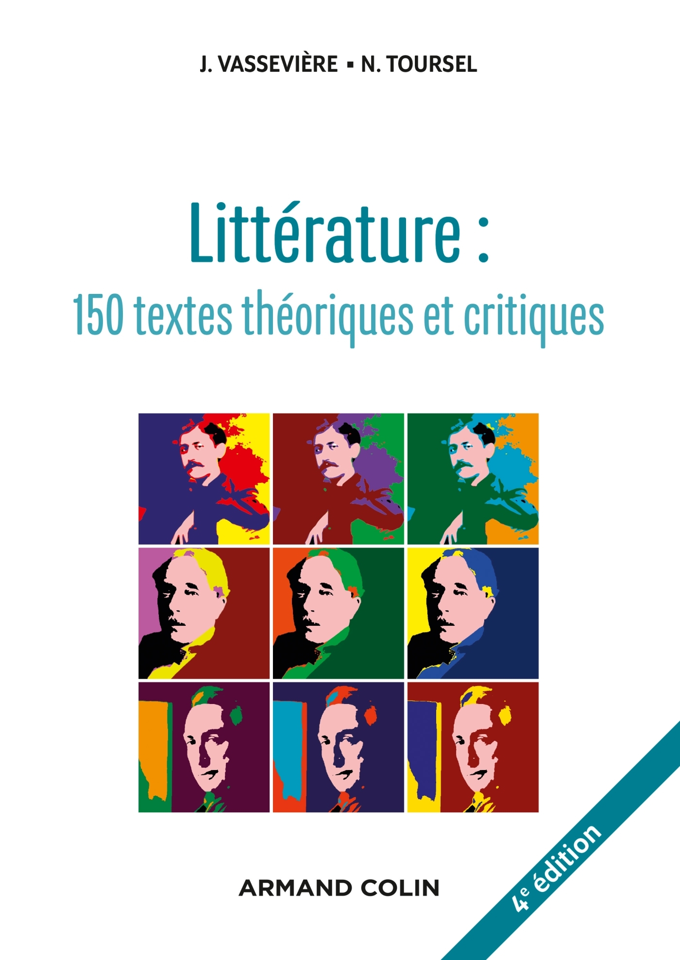 Littérature : 150 textes théoriques et critiques - Jacques Vassevière, Nadine Toursel - ARMAND COLIN