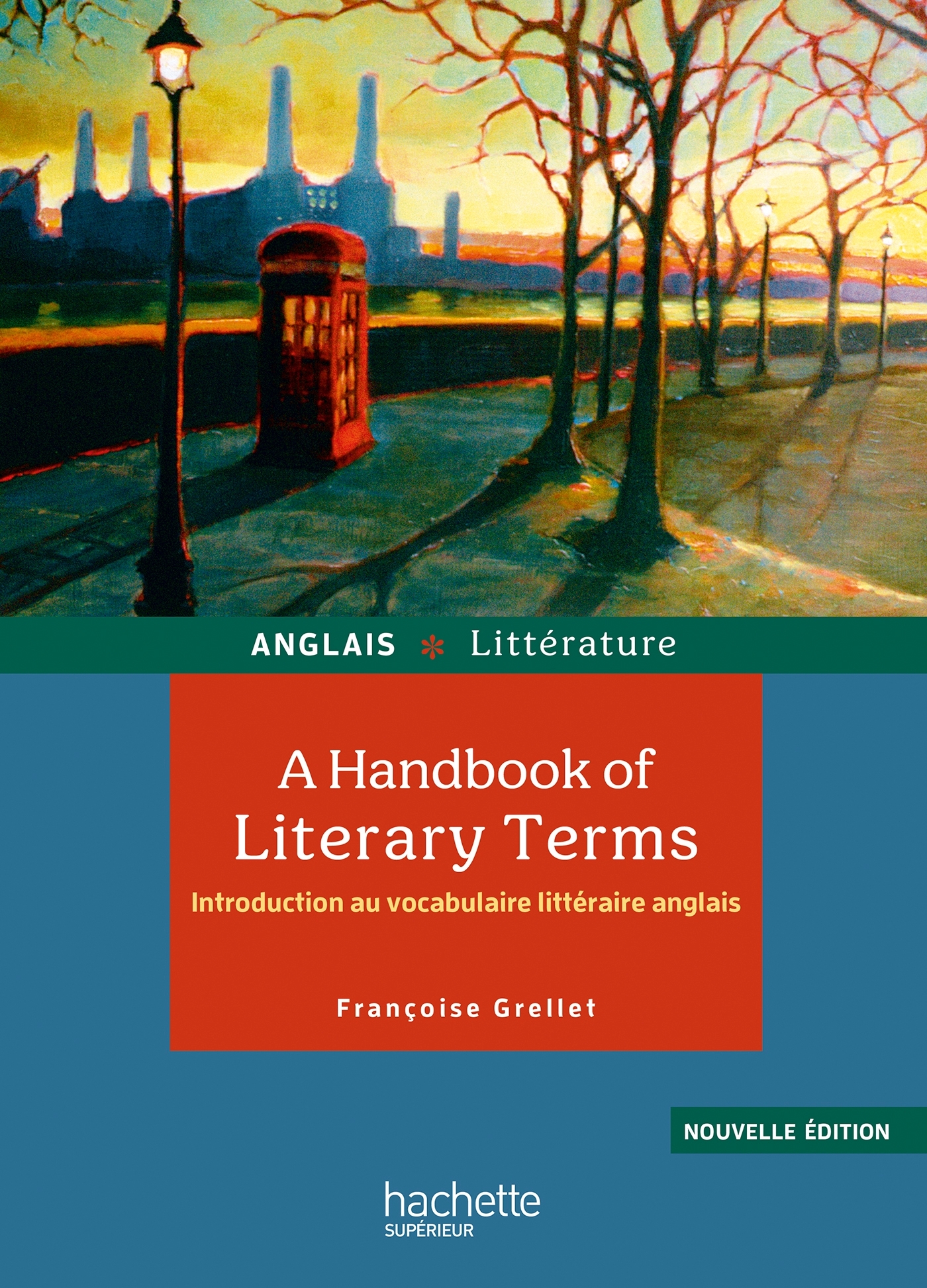 A handbook of literary terms - Introduction au vocabulaire littéraire anglais - Françoise Grellet - HACHETTE EDUC