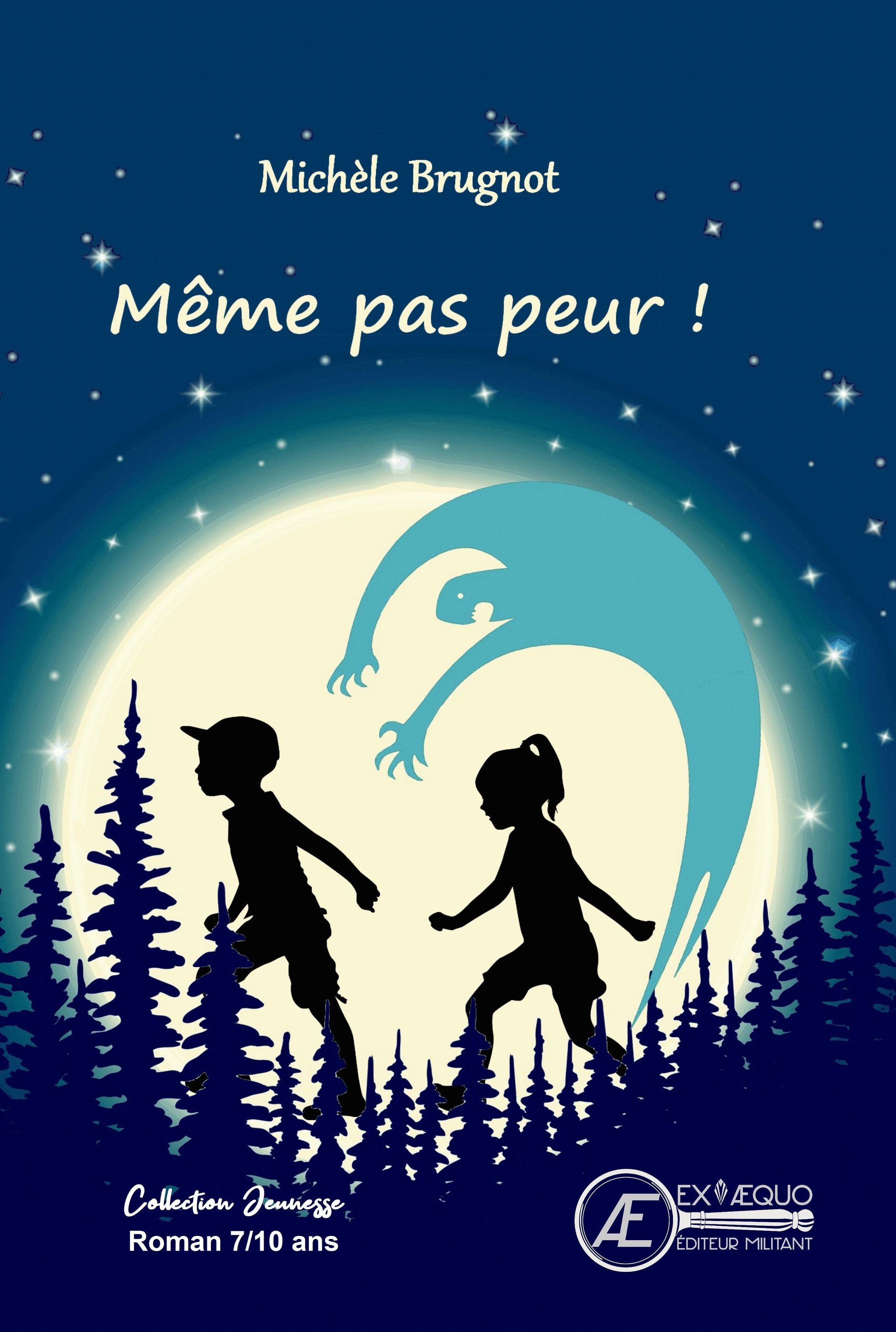 Même pas peur ! - livre jeunesse - Michèle Brugnot - EX AEQUO