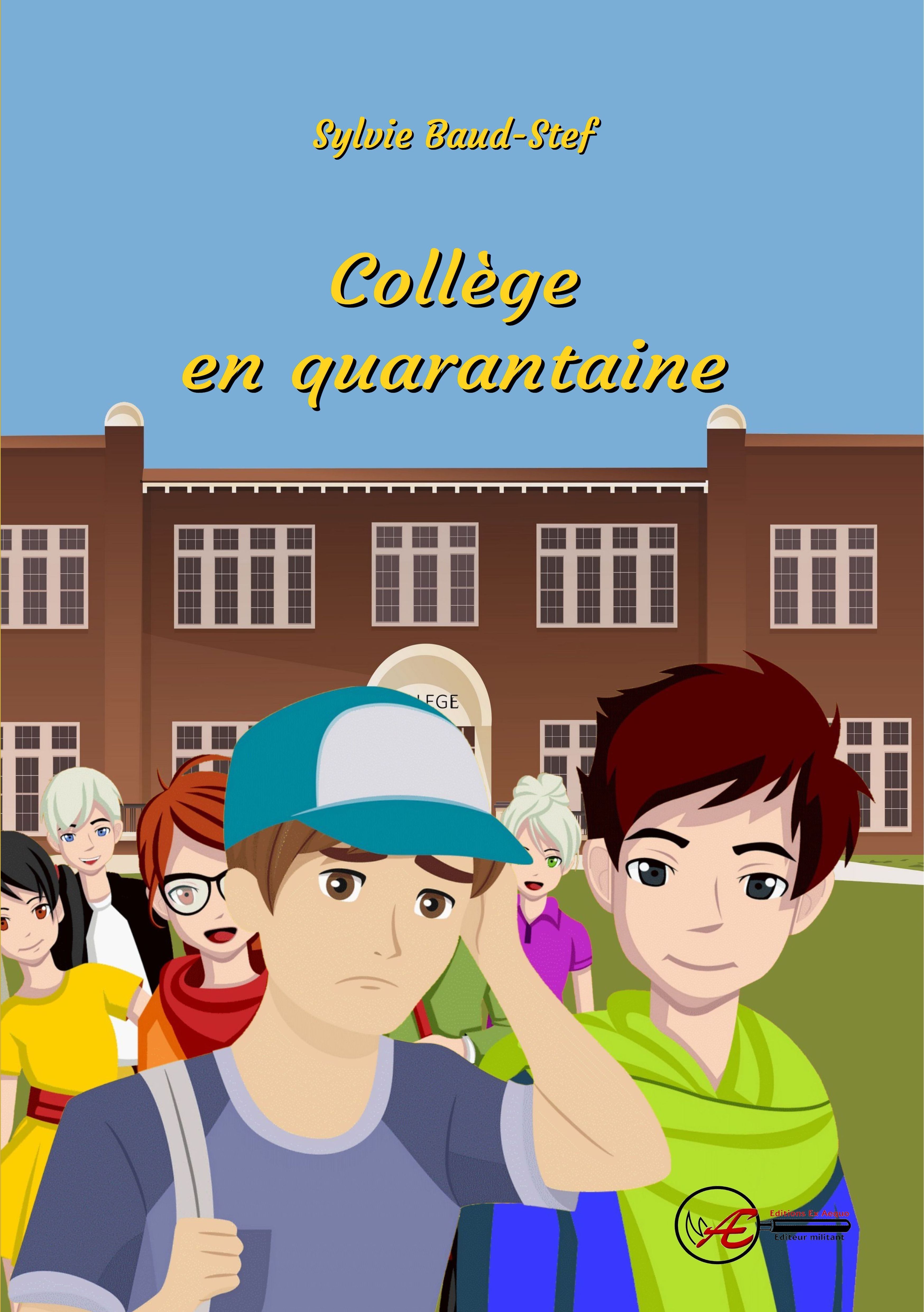 Collège en quarantaine - livre jeunesse - Sylvie Baud-Stef - EX AEQUO