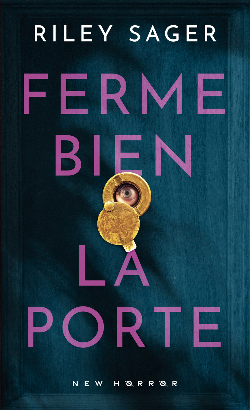 Ferme bien la porte - Riley Sager - POCKET