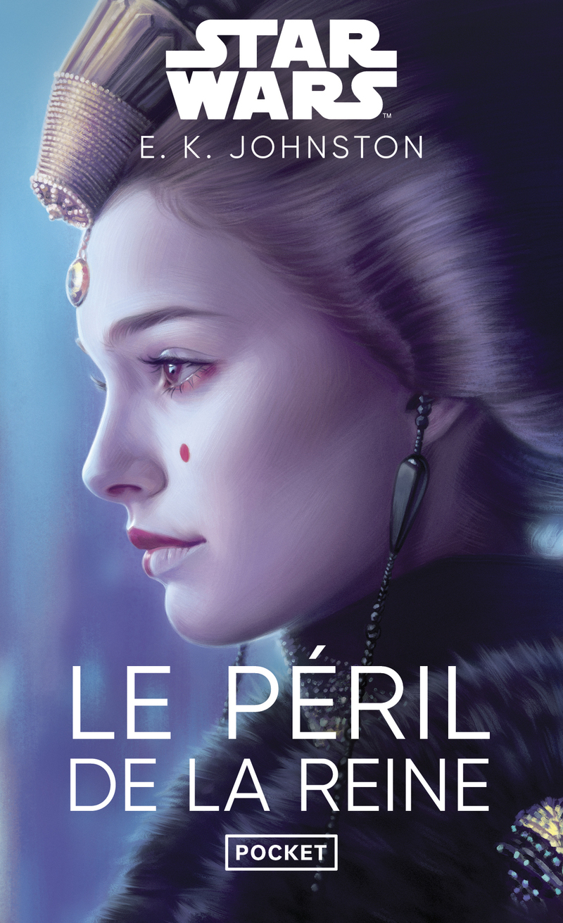 Star Wars Le Péril de la reine - E. K. Johnston - POCKET