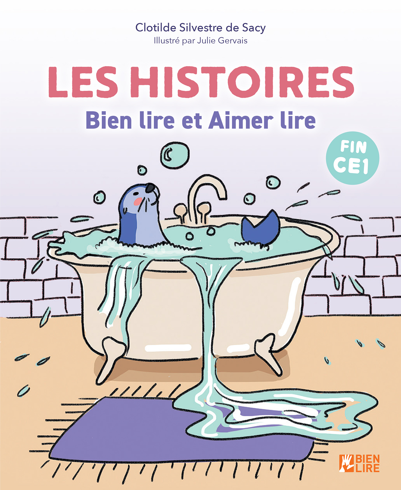 Les histoires Bien lire et Aimer lire - Clotilde Silvestre de Sacy - BIEN LIRE