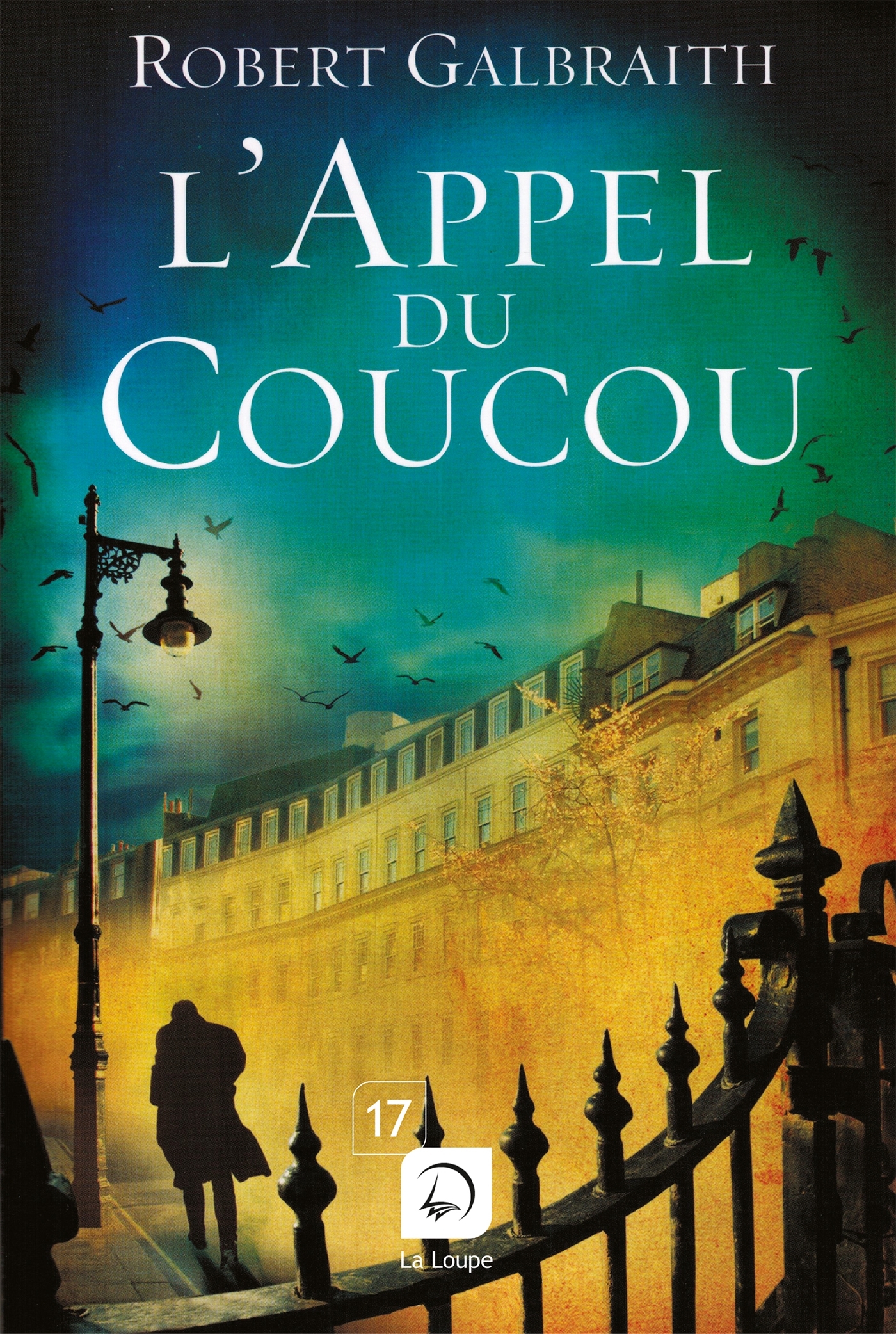 L'Appel du Coucou (Vol 1) - Robert Galbraith - DE LA LOUPE