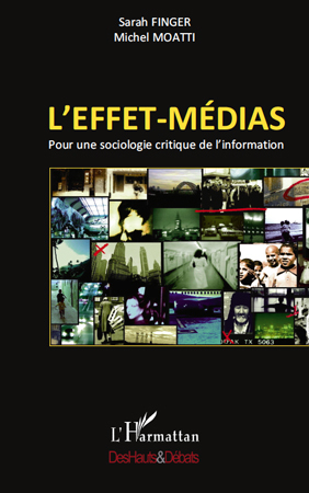 L'effet-médias - Michel Moatti, Sarah Finger - L'HARMATTAN