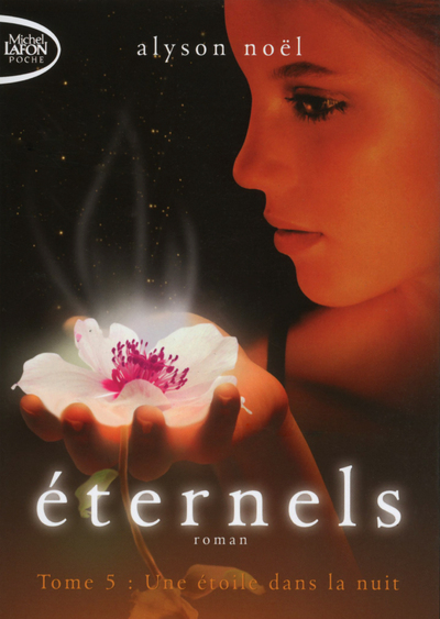 Eternels T05 Une étoile dans la nuit - Alyson Noël - MICHEL LAFON PO