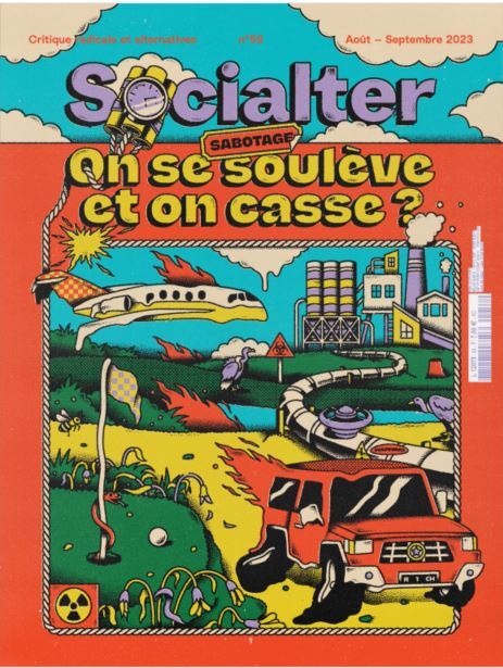 Socialter N°59 : Sabotage : on se soulève et on casse ? - Août - Septembre 2023 -  Collectif - SOCIALTER