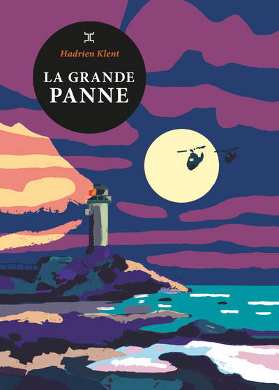 La grande panne - Hadrien Klent - LE TRIPODE