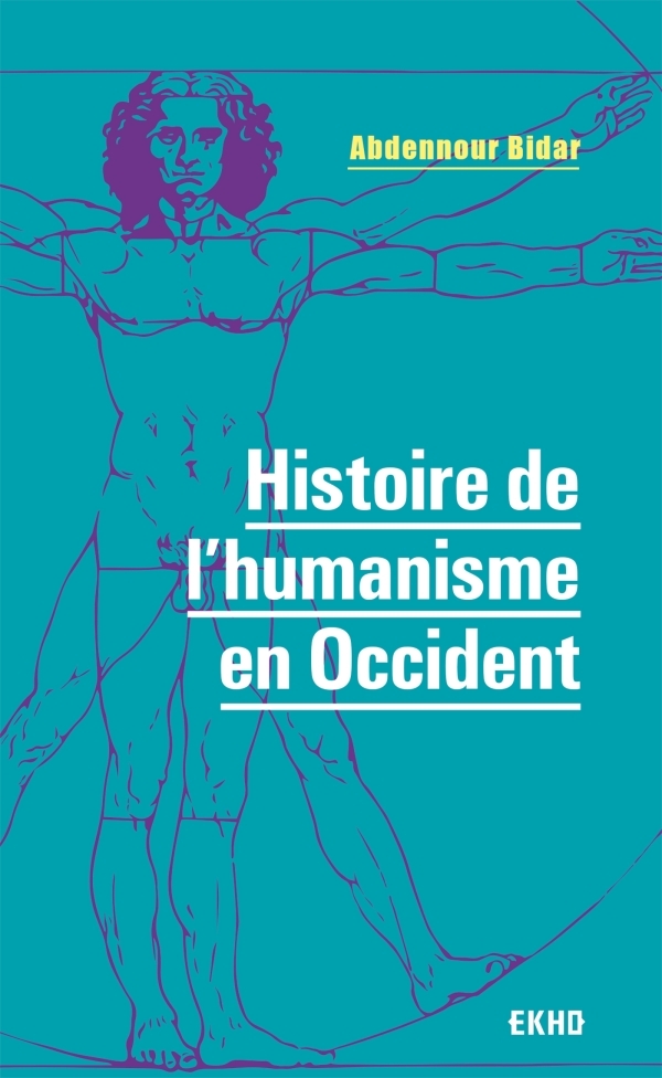 Histoire de l'humanisme en Occident - Abdennour Bidar - DUNOD