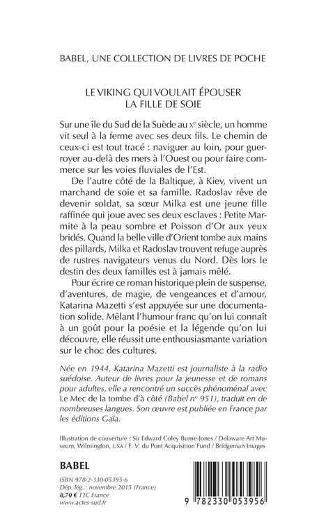 Le Viking qui voulait épouser la fille de soie - KATARINA MAZETTI - ACTES SUD