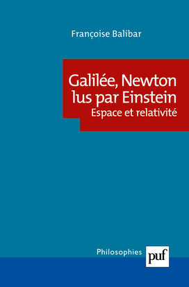 Galilée, Newton lus par Einstein - Francoise Balibar - PUF