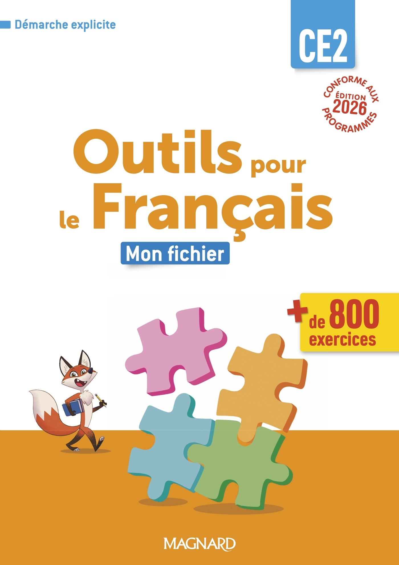 Outils pour le Français CE2 (2026) - Fichier élève - Alice Helbling, Sylvie Aminta, Émilie Le Phat Tan - MAGNARD