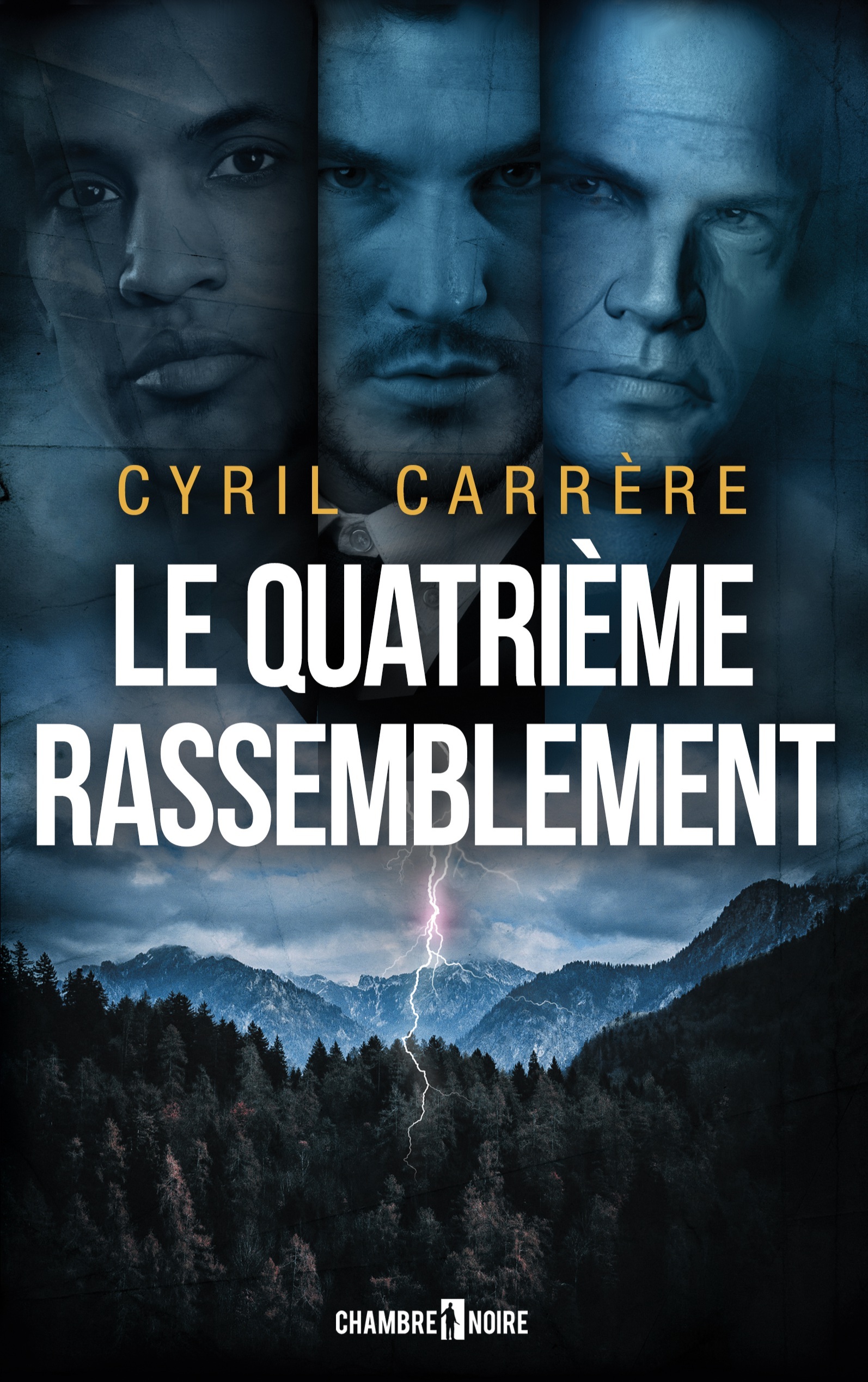 Le quatrième rassemblement - Cyril Carrère, Chambre Noire - CHAMBRE NOIRE