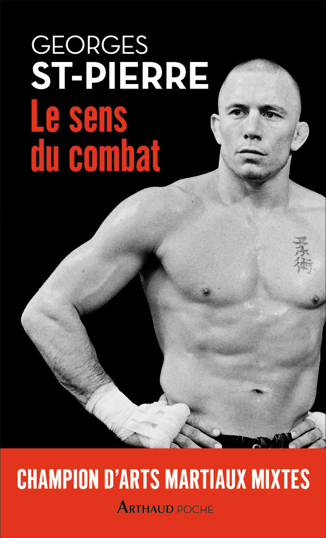 GSP : Le Sens du combat - Georges St-Pierre - ARTHAUD