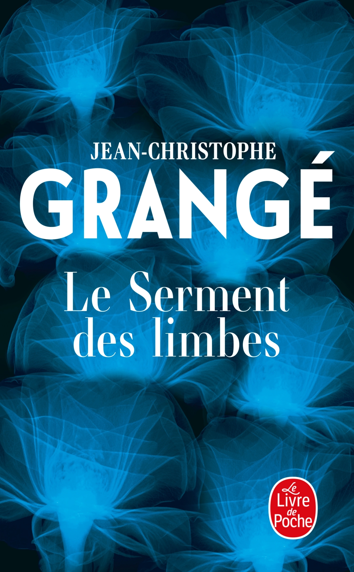 Le Serment des limbes - Jean-Christophe Grange - LGF