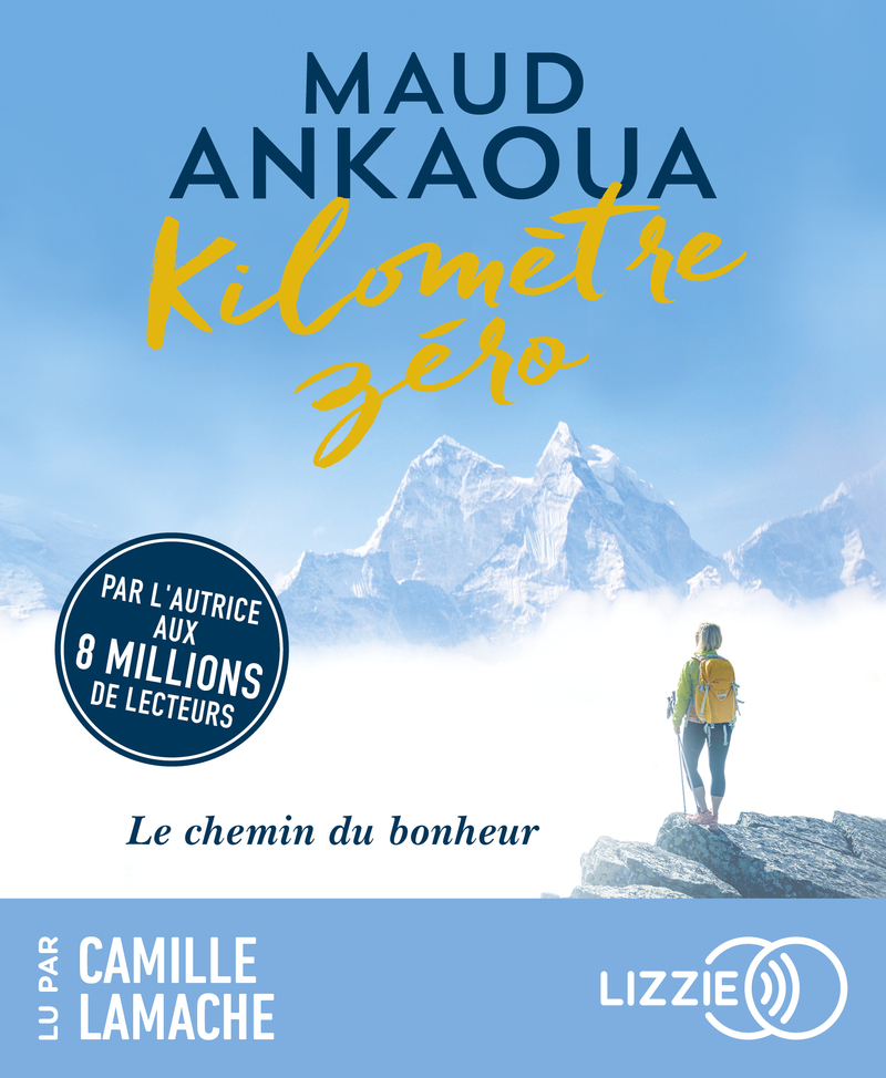 Kilomètre zéro - Camille Lamache, Maud Ankaoua - LIZZIE