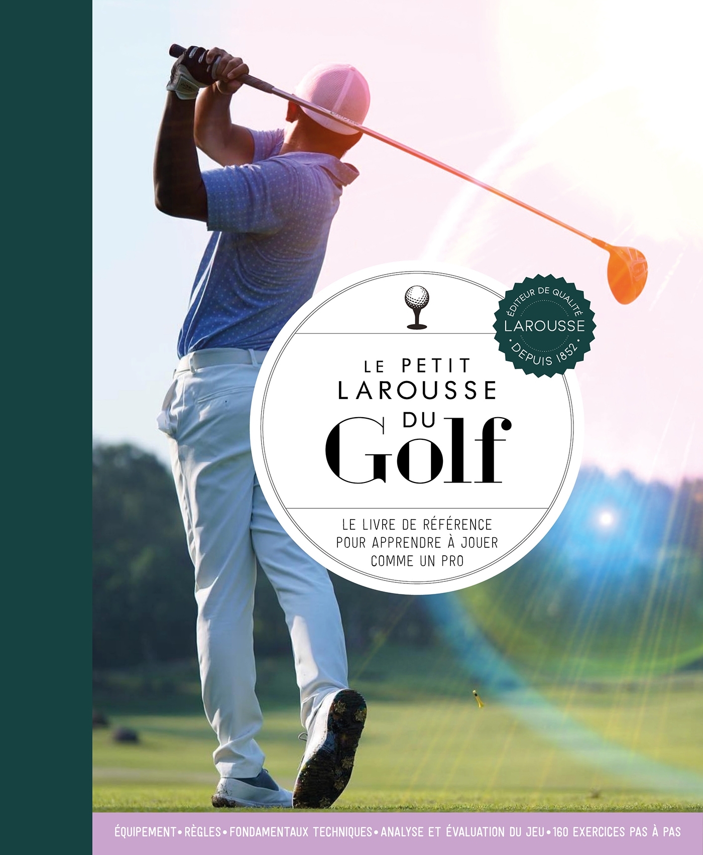 Le Petit Larousse du Golf - Steve Newell - LAROUSSE