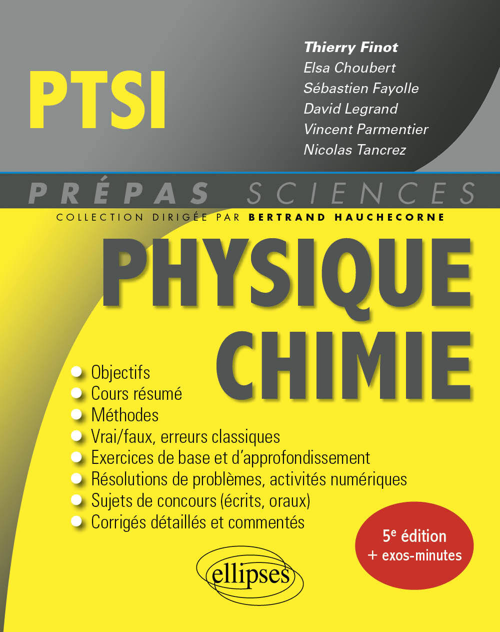 Physique-Chimie PTSI - Thierry Finot, Elsa Choubert, Sébastien Fayolle, David Legrand, Vincent Parmentier, Nicolas Tancrez, Bertrand Hauchecorne - ELLIPSES