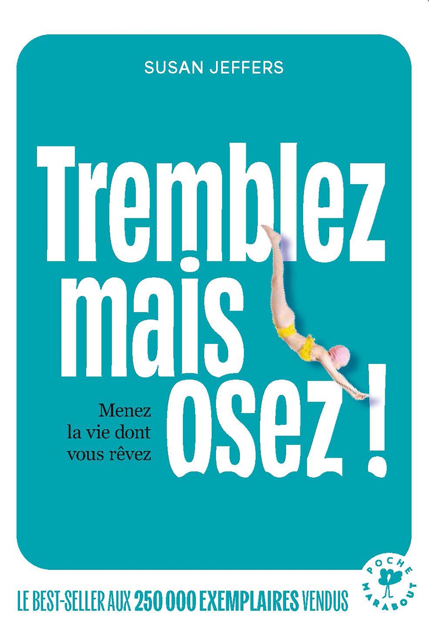 Tremblez mais osez ! - Susan Jeffers - MARABOUT