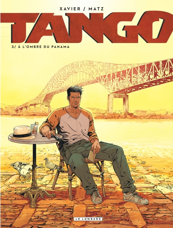 Tango - Tome 3 - À l'ombre du Panama -  Matz - LOMBARD