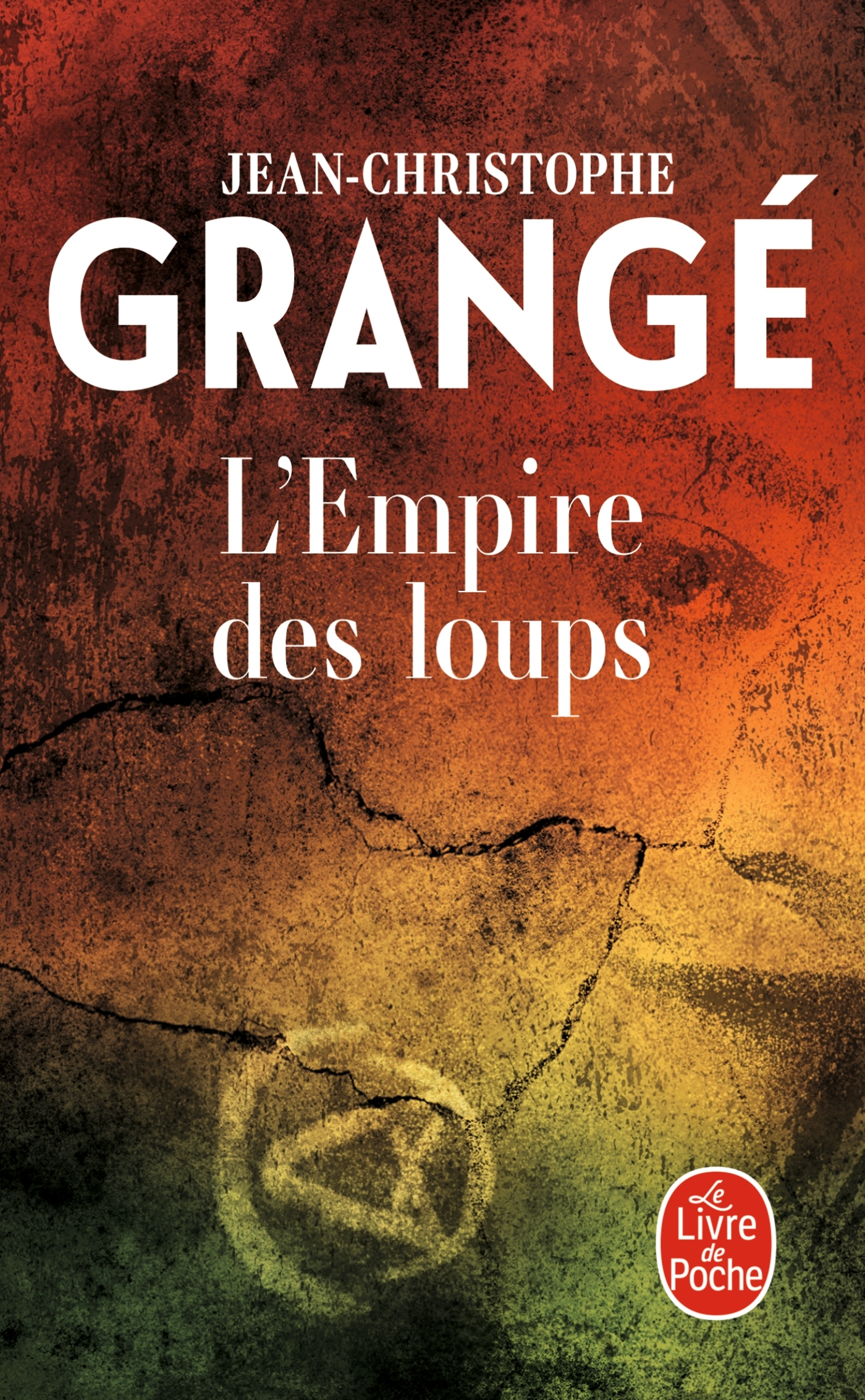 L'Empire des loups - Jean-Christophe Grange - LGF
