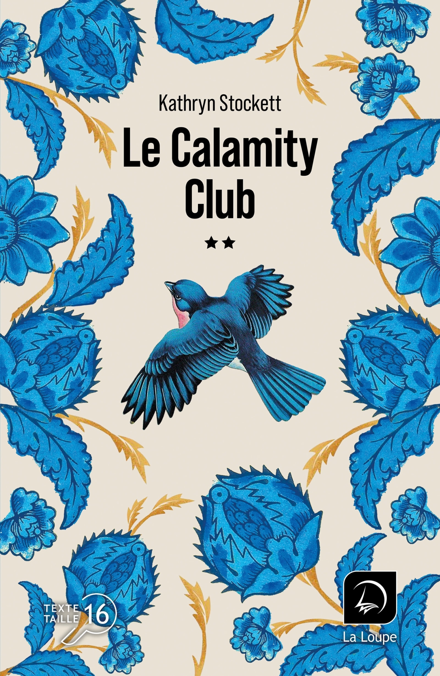 Le Calamity club (Vol 2) - Kathryn Stockett - DE LA LOUPE