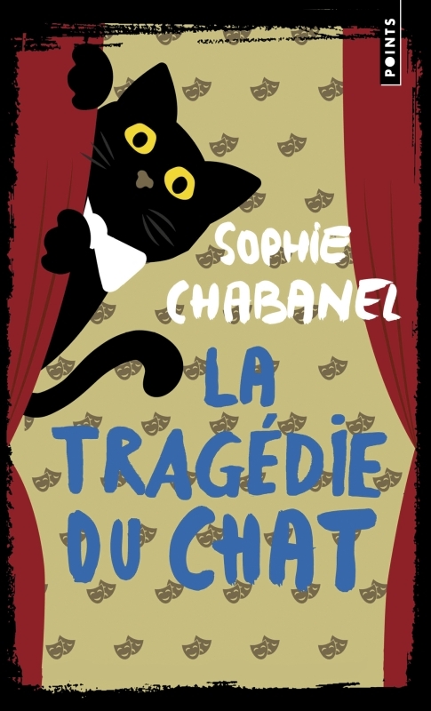 La Tragédie du chat - Sophie Chabanel - POINTS
