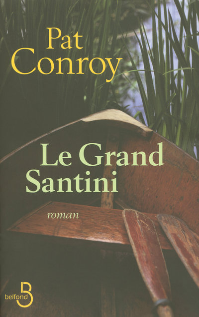Le grand Santini - Pat Conroy - BELFOND