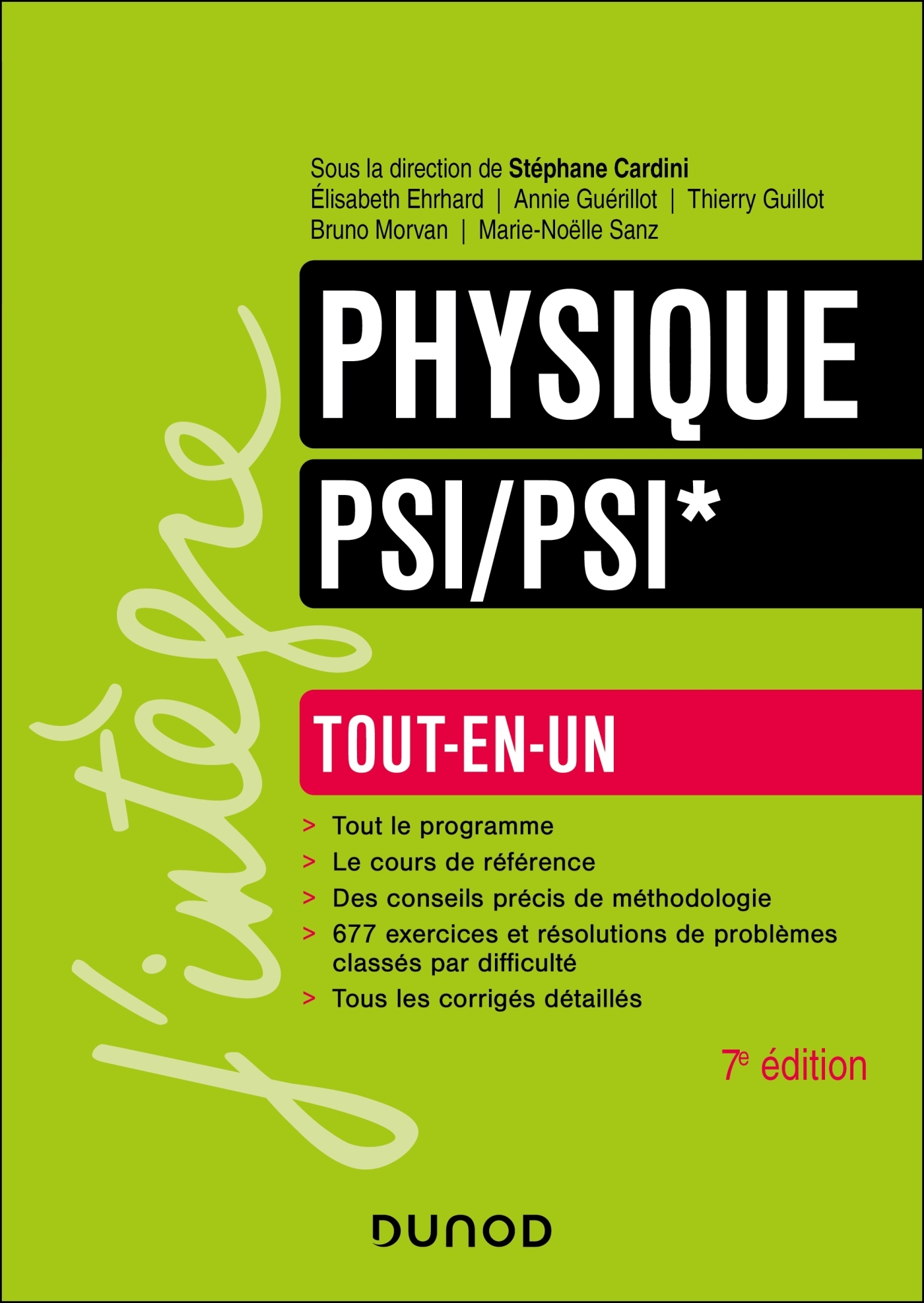 Physique Tout-en-un PSI/PSI* - 7e éd. - Stéphane Cardini, Elisabeth Ehrhard, Annie Guérillot, Thierry Guillot, Bruno Morvan, Marie-Noëlle Sanz - DUNOD