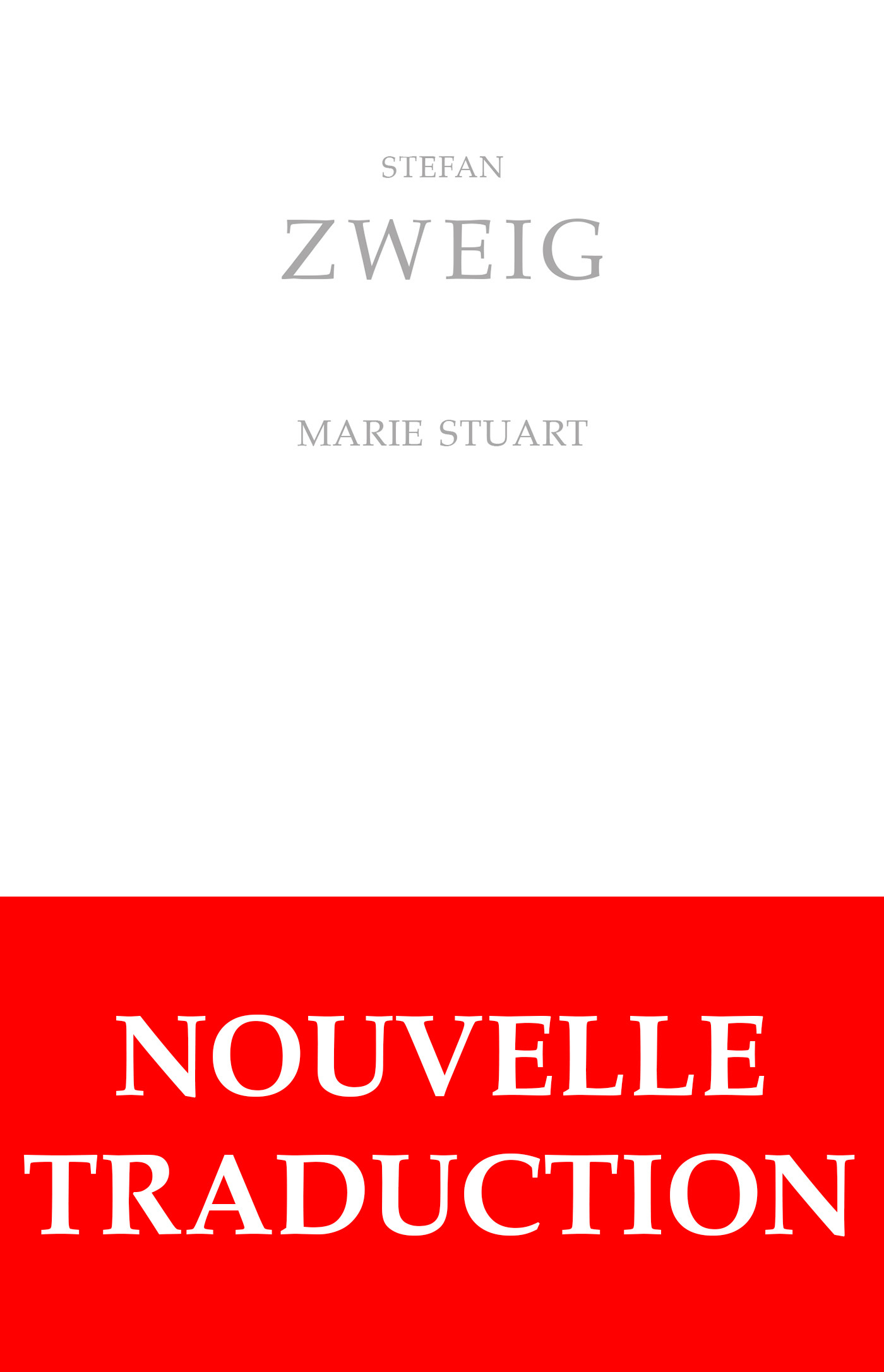 Marie Stuart - Stefan Zweig, Jean-Jacques Pollet - BELLES LETTRES