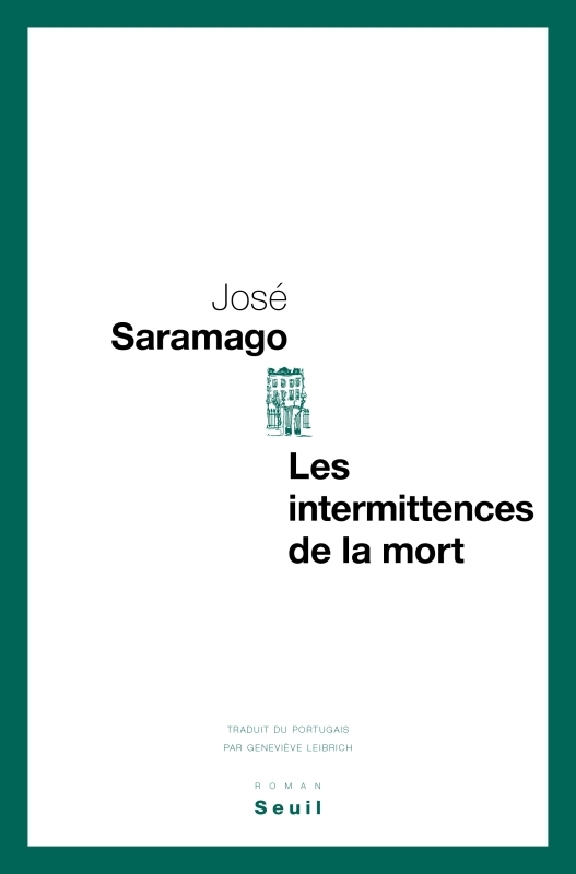 Les Intermittences de la mort - José Saramago - SEUIL