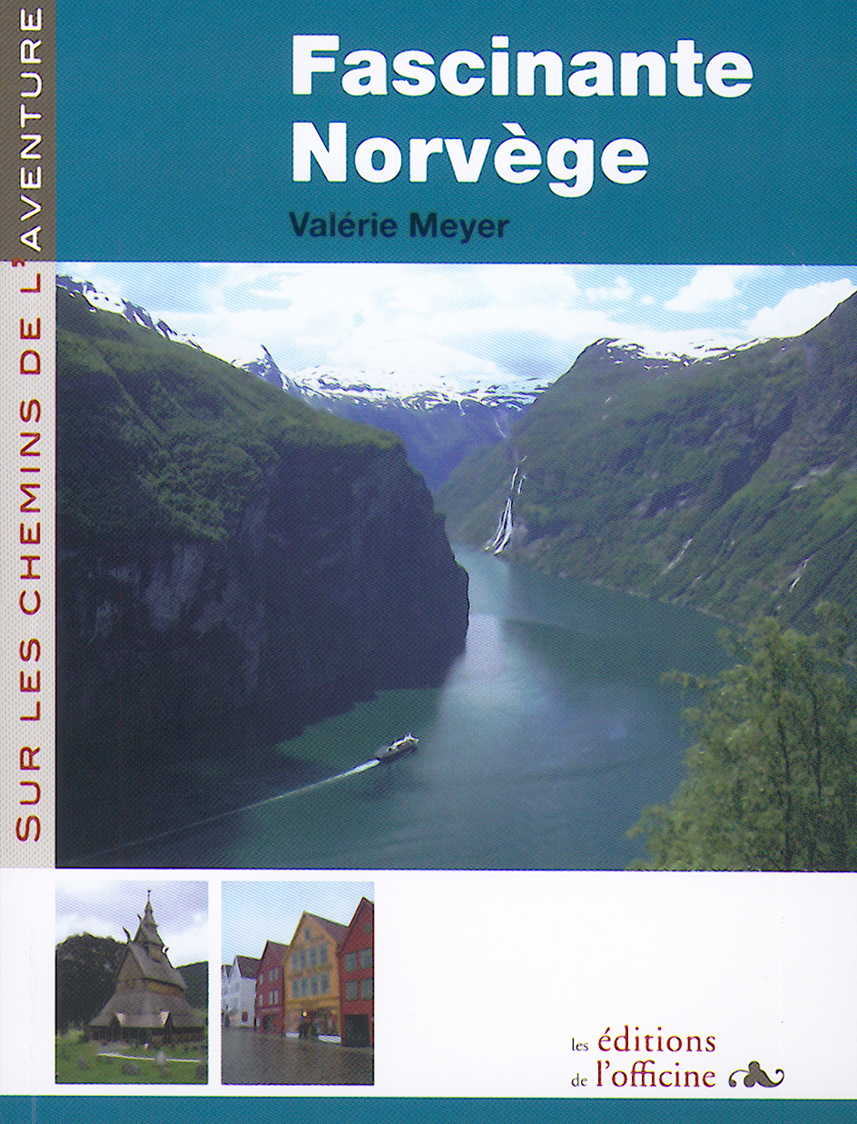 FASCINANTE NORVÈGE - MEYER Valérie - OFFICINE