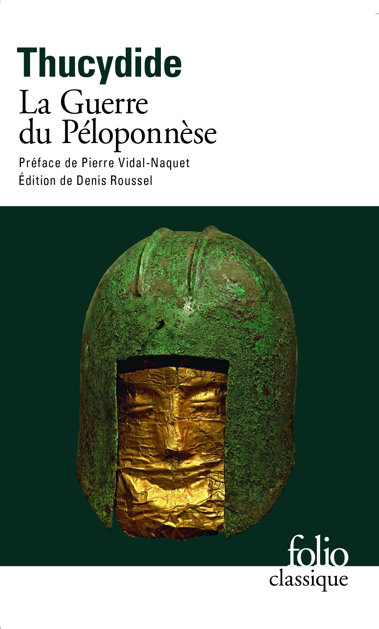La Guerre du Péloponnèse -  THUCYDIDE, Pierre Vidal-Naquet, Denis Roussel - FOLIO