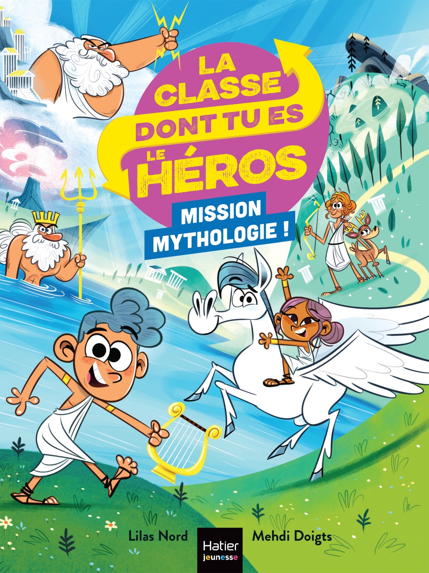 La classe dont tu es le héros - La mythologie - 6/7 ans CP/CE1 - Lilas Nord - HATIER JEUNESSE