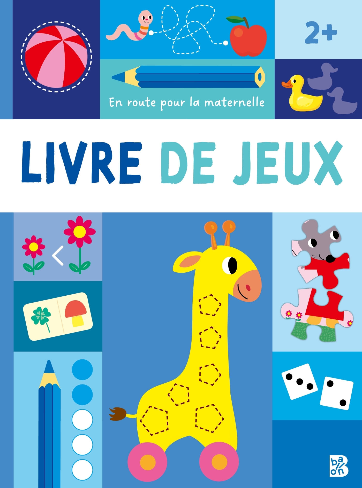 En route pour la maternelle - Livre de jeux 2+ -  - BALLON